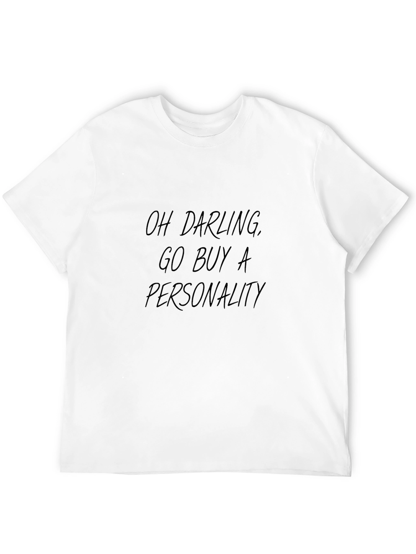 Sarcastic Statement T-Shirt