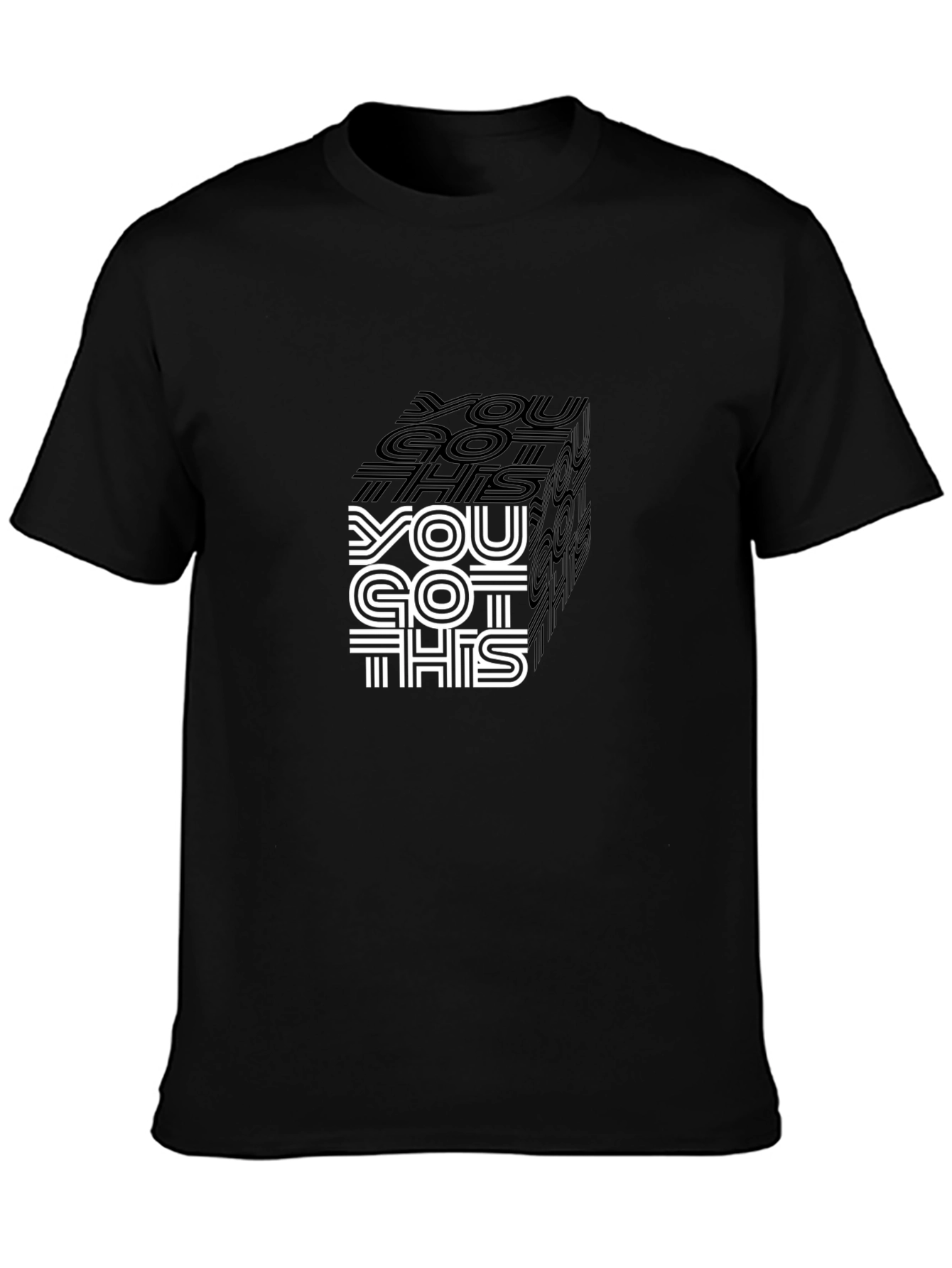 You Got This Graphic Tee - Stylish Black Shirt