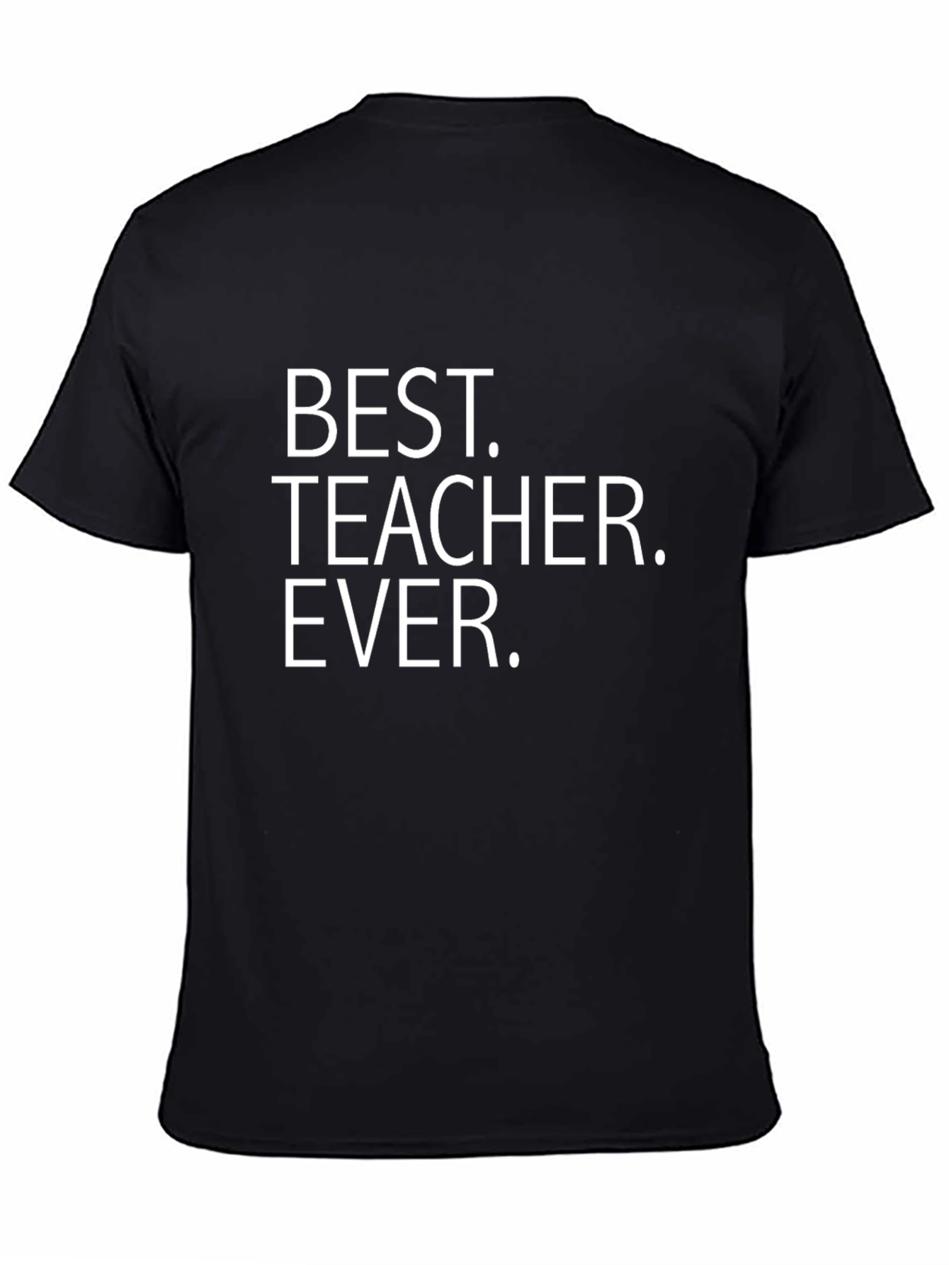 Best Teacher Ever T-Shirt - Black Crew Neck