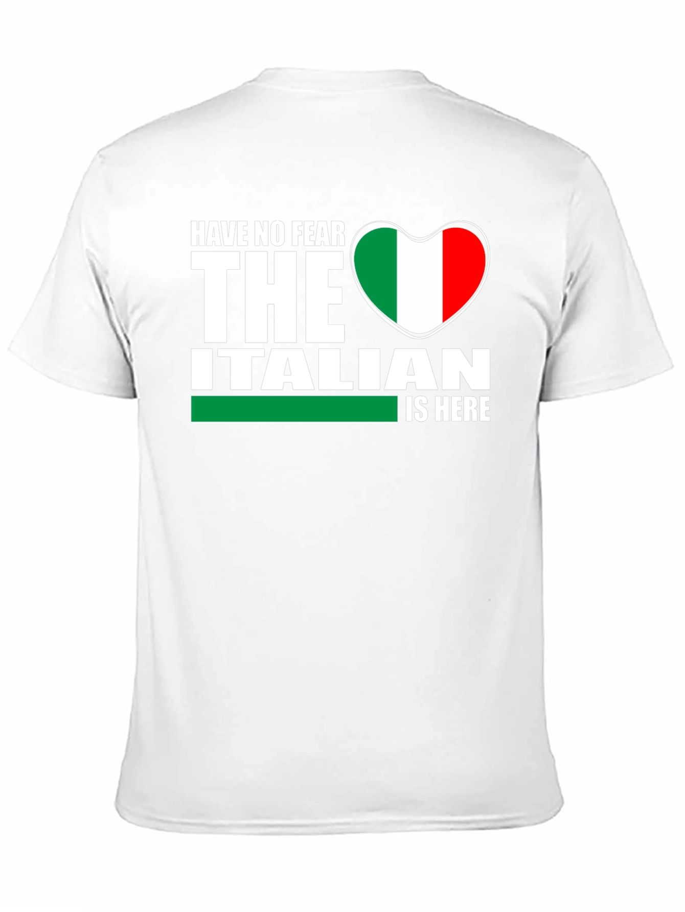 Have No Fear The Italian Is Here T-Shirt