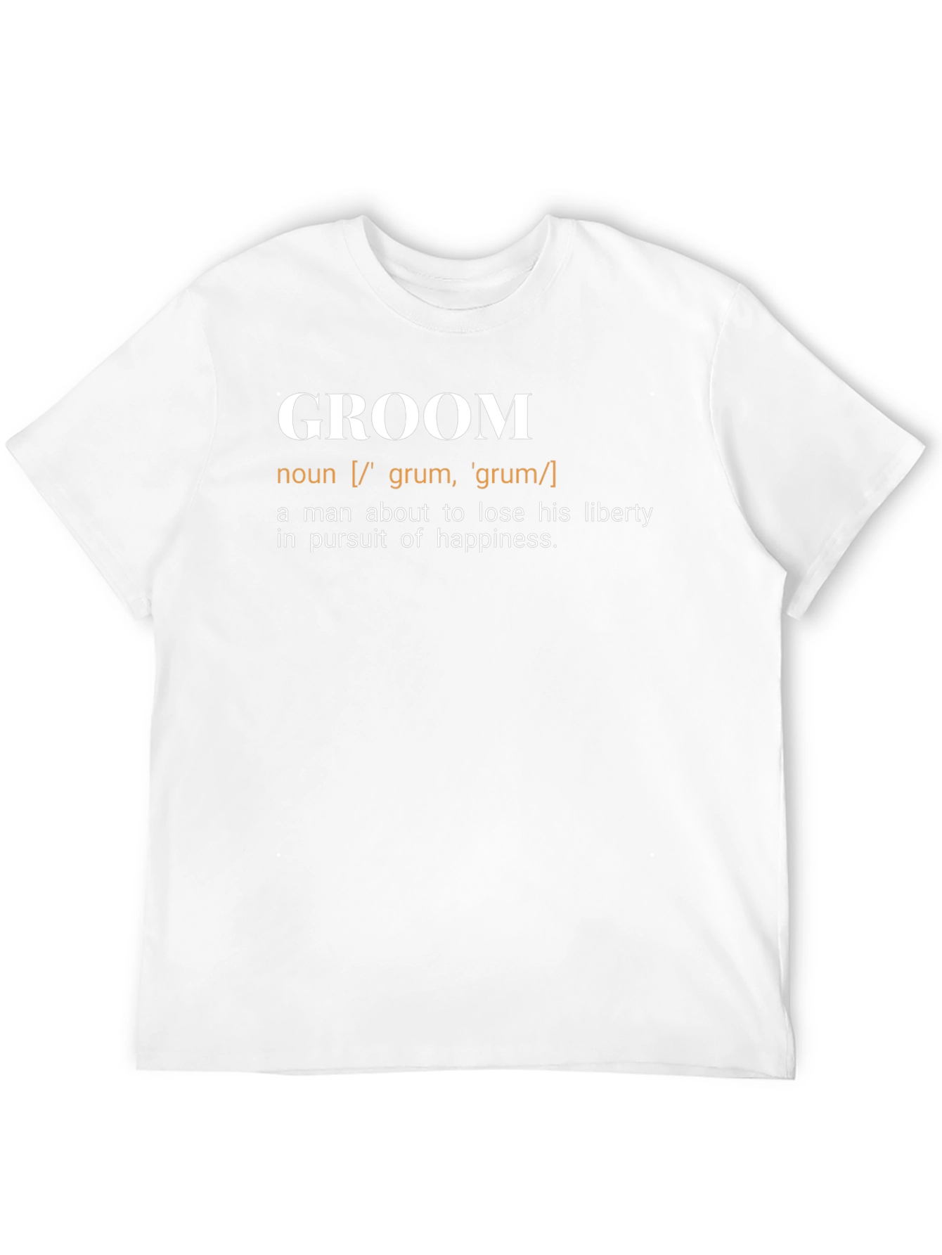 Groom Definition T-Shirt - Funny Wedding Gift