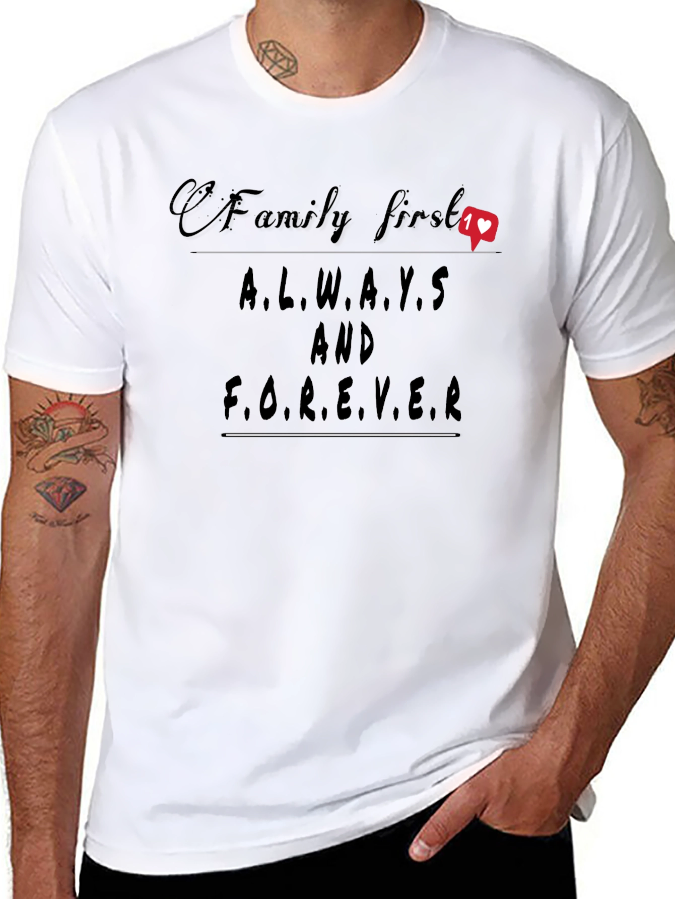 Family First Always & Forever T-Shirt