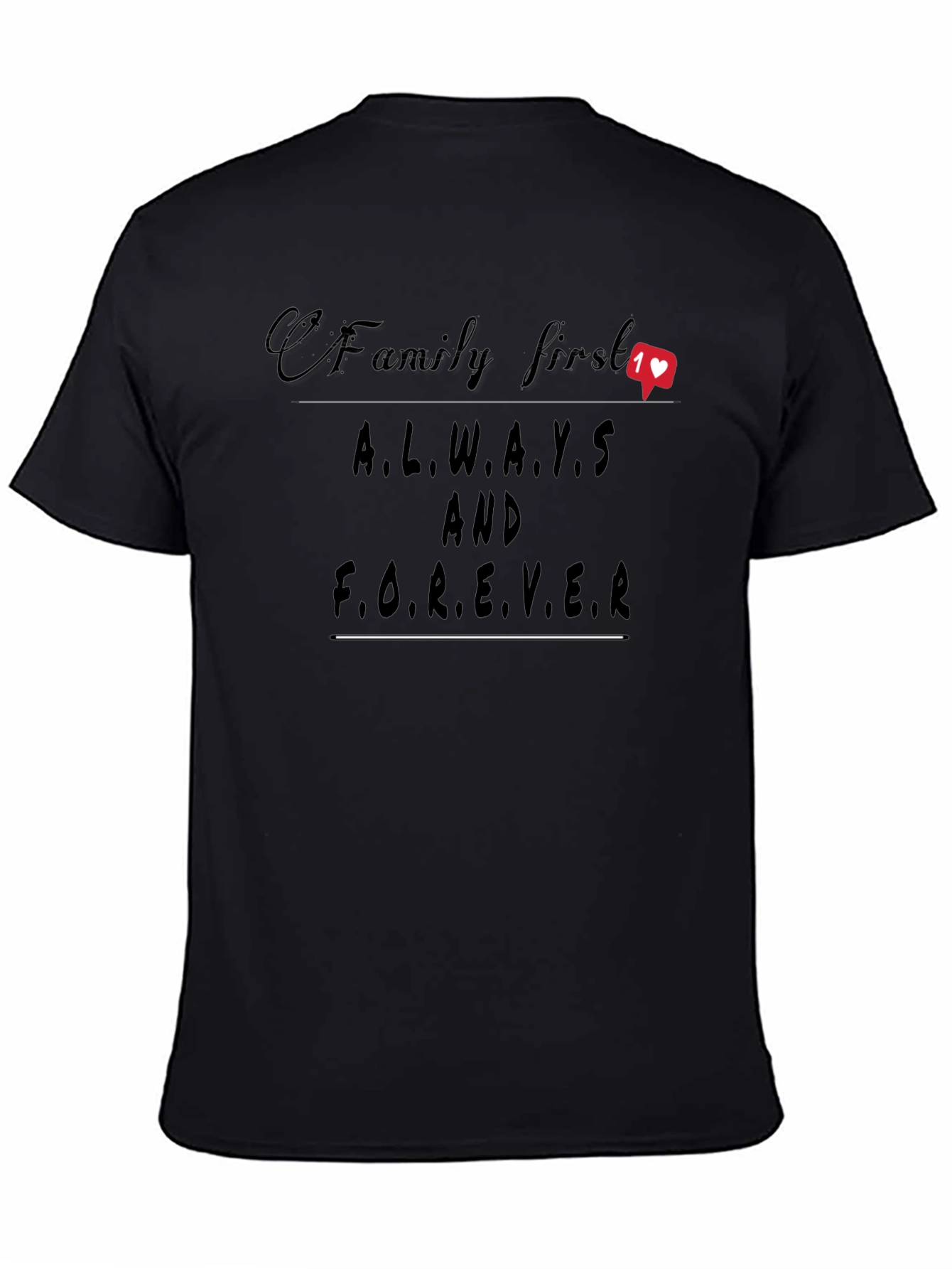 Family First Always & Forever T-Shirt