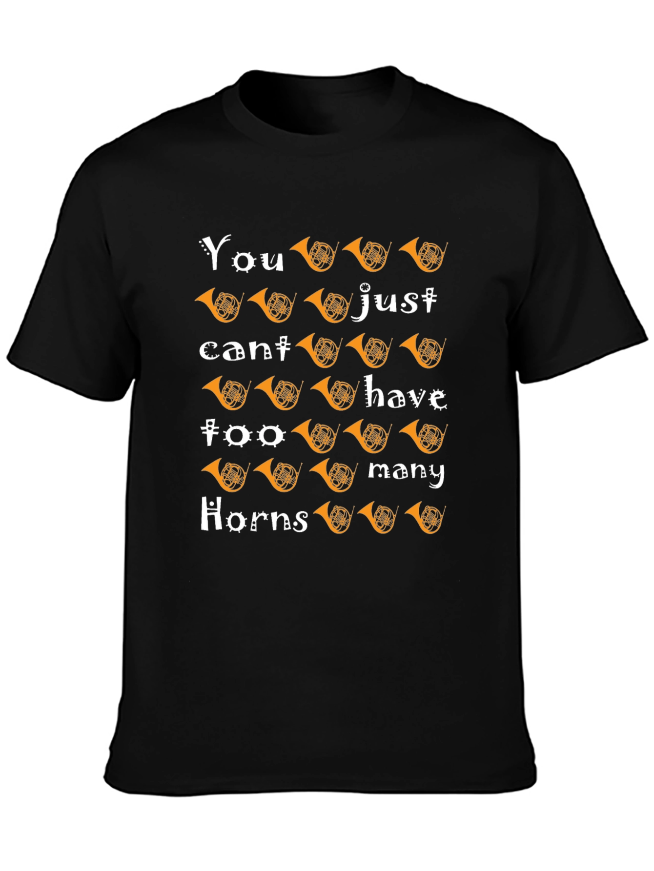 Horns T-Shirt: You Cant Have Too Many