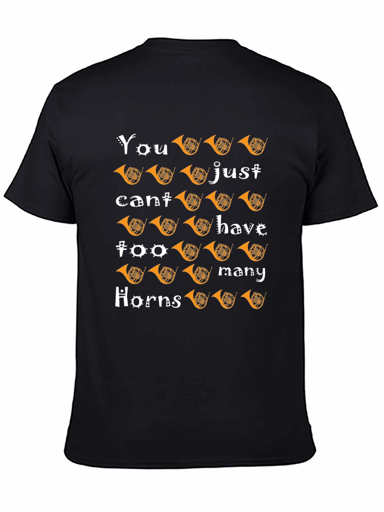 Horns T-Shirt: You Cant Have Too Many