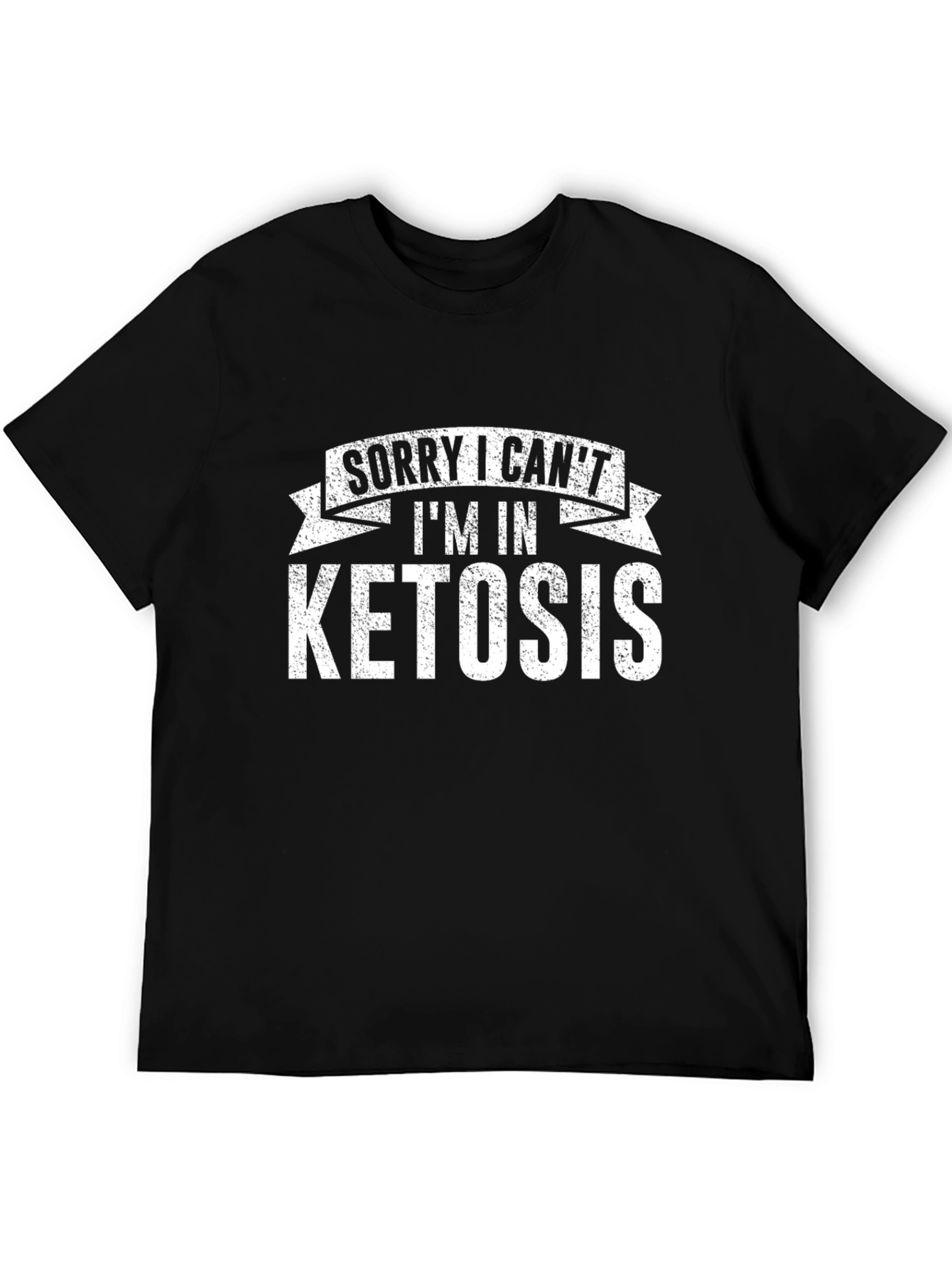 Sorry I Cant Im In Ketosis Black T-Shirt